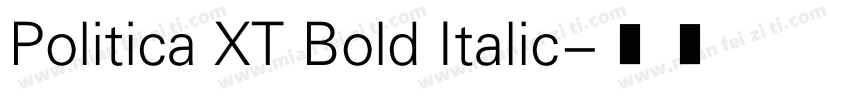 Politica XT Bold Italic字体转换